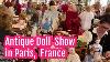 Antique Doll Show À Paris France Français Et Antique Doll Allemand Vidéo